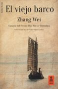 EL VIEJO BARCO di ZHANG, WEI-BIN 