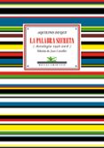 LA PALABRA SECRETA (ANTOLOGIA 1958-2018) de DUQUE, AQUILINO 