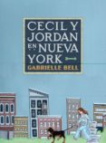 CECIL Y JORDAN EN NUEVA YORK 2 EDICION de BELL, GABRIELLE 