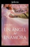 Un Ángel Se Enamora (amor Amor 2) (ebook)