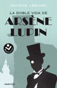 LA DOBLE VIDA DE ARSENE LUPIN di LEBLANC, MAURICE 