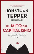 EL MITO DEL CAPITALISMO di TEPPER, JONATHAN 
