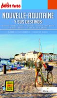 NOUVELLE-AQUITAINE Y SUS DESTINOS di VV.AA. 