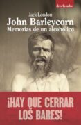 JOHN BARLEYCORN di LONDON, JACK 