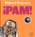 PAM! de NOGUERA, MIGUEL 