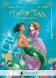 PENELOPE QUILLS: LA SIRENA PERDIDA di ALVAREZ, VICTORIA  MALLOL, JUDIT 