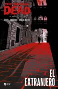 THE WALKING DEAD: EL EXTRANJERO (EDICIN ESPECIAL COLECCIONISTAS) di VAUGHAN, BRIAN K. 