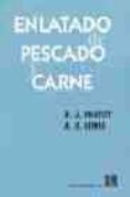 ENLATADO DE PESCADO Y CARNE de FOOTITT, R. J.  LEWIS, A. S. 