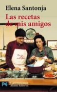 LAS RECETAS DE MIS AMIGOS de SANTONJA, ELENA 