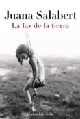 LA FAZ DE LA TIERRA de SALABERT, JUANA 