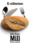 EL UTILITARISMO de MILL, JOHN STUART 