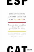 DICCIONARIO DE LUGARES COMUNES SOBRE CATALUA di RAMON, JUAN CLAUDIO DE 