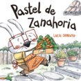 PASTEL DE ZANAHORIA :SIN PALABRAS (LA CASA) de SERRANO, LUCIA 