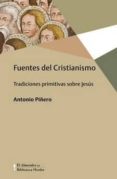 FUENTES DEL CRISTIANISMO di PIERO, ANTONIO 