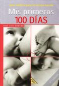 MIS PRIMEROS 100 DIAS: GUIA MEDICA PARA EL RECIEN NACIDO de ROMERO, JOSE LUIS 