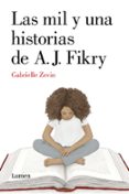 LAS MIL Y UNA HISTORIAS DE A. J. FIKRY de ZEVIN, GABRIELLE 