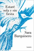 ESTARE SOLA Y SIN FIESTA di BARQUINERO, SARA 