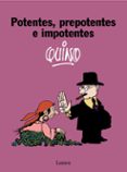 POTENTES PREPOTENTES E IMPOTENTES de QUINO 