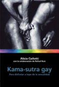 KAMA-SUTRA GAY: PARA DISFRUTAR A TOPE DE LA SEXUALIDAD de GALLOTTI, ALICIA 