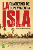LA ISLA: CUADERNO DE SUPERVIVENCIA di VV.AA. 