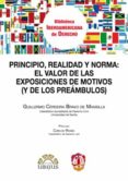 PRINCIPIO, REALIDAD Y NORMA: EL VALOR DE LAS EXPOSIONES DE MOTIVOS (Y DE LOS PREMBULOS) de CERDEIRA BRAVO MANSILLA, GUILLERMO 
