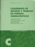 CUADERNOS DE ESTUDIO Y TRABAJO DE FORMAS FARMACEUTICAS di VV.AA. 