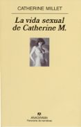 LA VIDA SEXUAL DE CATHERINE M. de MILLET, CATHERINE 