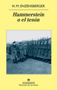 HAMMERSTEIN O EL TESON de ENZENSBERGER, HANS MAGNUS 