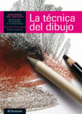 LA TECNICA DE DIBUJO: CUADERNO DEL ARTISTA. CONSEJOS, RECURSOS Y EJERCICIOS di VV.AA. 