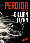 PERDIDA (GONE GIRL) de FLYNN, GILLIAN 