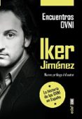 ENCUENTROS OVNI: LA HISTORIA DE LOS OVNI EN ESPAA de JIMENEZ, IKER 