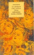 LA SABIDURIA COMO ESTETICA: CHINA: CONFUCIANISMO, TAOISMO Y BUDIS MO de MAILLARD, CHANTAL 