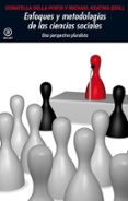 ENFOQUES Y METODOLOGIAS EN LAS CIENCIAS SOCIALES de DELLA PORTA , DONATELLA KEATING, MIC 