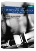 CASOS DE DIRECCION ESTRATEGICA DE LA EMPRESA (4 ED.) de GUERRAS MARTIN, LUIS A.  NAVAS LOPEZ, JOSE EMILIO 