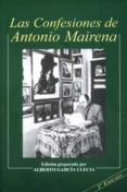 LAS CONFESIONES DE ANTONIO MAIRENA (2 ED.) de GARCIA ULECIA, ALBERTO 