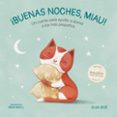 BUENAS NOCHES, MIAU di SESE, OLGA 
