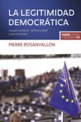 LA LEGITIMIDAD DEMOCRATICA de ROSANVALLON, PIERRE 