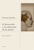 EL DESARROLLO Y LA EDUCACIN DE LA MENTE de GARDNER, HOWARD 
