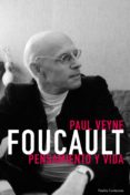 FOUCAULT: PENSAMIENTO Y VIDA de VEYNE, PAUL 