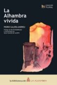 LA ALHAMBRA VIVIDA de GALERA ANDREU, PEDRO 