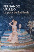 LA PUTA DE BABILONIA de VALLEJO, FERNANDO 