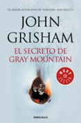 EL SECRETO DE GRAY MOUNTAIN de GRISHAM, JOHN 