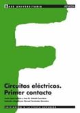 CIRCUITOS ELECTRONICOS: PRIMER CONTACTO de LOPEZ GALVAN, JESUS  SALCEDO CARRETERO, JOSE M 
