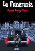 LA FUNERARIA de CANO, JUAN LUIS 