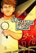 EL CLUB DE LOS ASESINOS LIMPIOS de ALVAREZ, BLANCA 