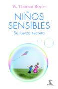 NIOS SENSIBLES: SU FUERZA SECRETA de BOYCE, THOMAS 