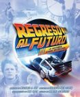 REGRESO AL FUTURO: LA HISTORIA VISUAL DEFINITIVA de KLASTORIN, MICHAEL ATAMANIUK, RANDAL 