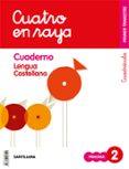 LENGUA CUATRO RAYA 2 EDUCACION PRIMARIA CUADERNO 1 CUADRICULA ED 2019 CAST. di VV.AA. 