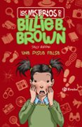 LOS MISTERIOS DE BILLIE B. BROWN, 5. UNA PISTA FALSA de RIPPIN, SALLY 
