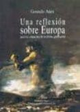 UNA REFLEXION SOBRE EUROPA PARA LOS ESPAOLES DE LA ULTIMA GENERA CION de ANES, GONZALO 